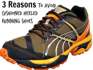 3 Reasons to Avoid Cushioned Heeled Running Shoes When Forefoot Running
