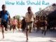 How Kids Should Run