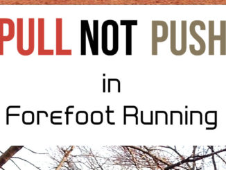Why Pull And Not Push With Your Feet in Forefoot Running