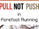 Why Pull And Not Push With Your Feet in Forefoot Running