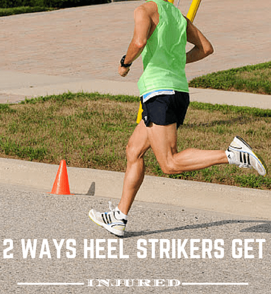 2 Ways Heel Strike Runners Get Injured