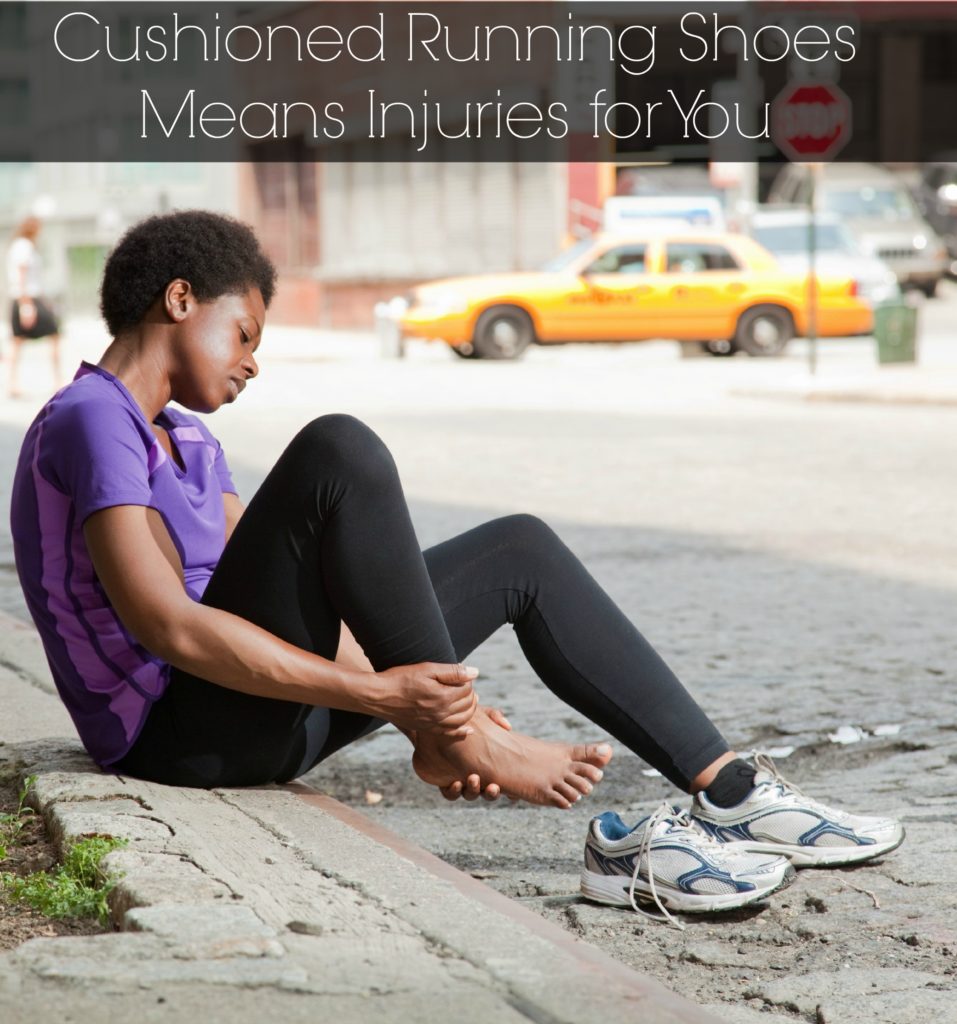 Cushioned Running Shoes Means More Injuries for You RUN FOREFOOT