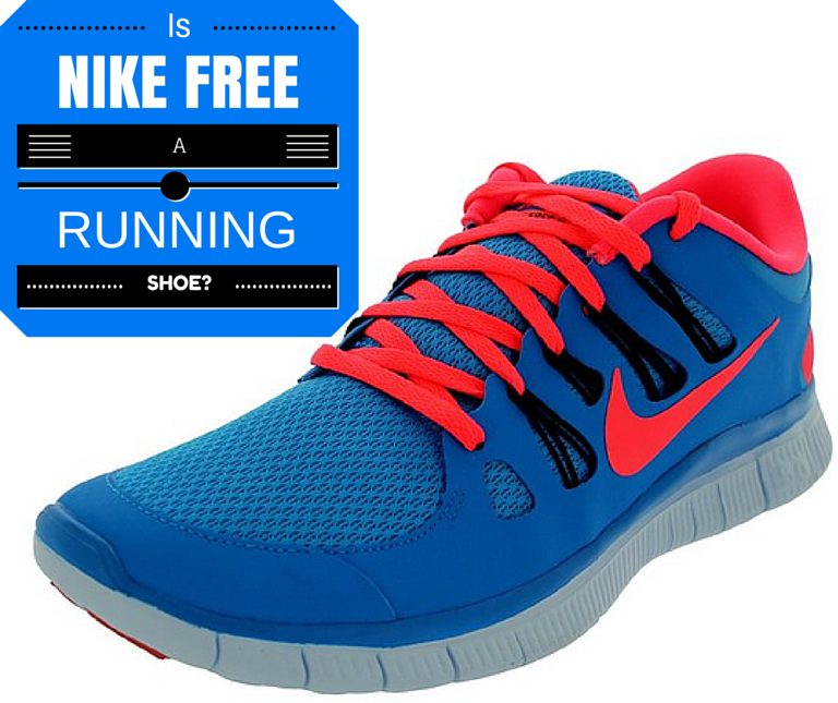 Is Nike Free a Running Shoe?