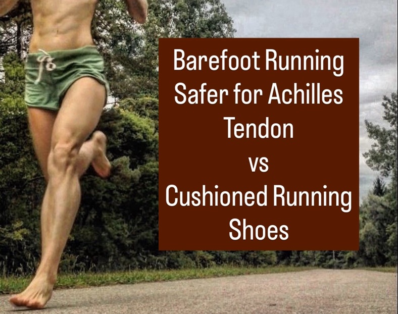 Barefoot Running Prevents Achilles Injury